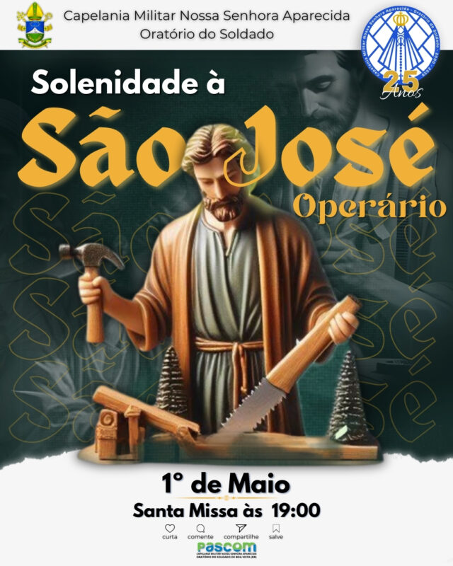 . . .
✨ 1º de Maio – Dia de São José Operário ✨
Missa Solene às 19h | Capelania Militar N. Sra. AparecidaNeste dia especial, a Igreja celebra São José Operário, patrono dos trabalhadores e modelo de humildade, esforço e fé. 🙏🛠São José, homem justo e fiel, é exemplo de quem trabalhou com dignidade, cuidando da Sagrada Família com amor e responsabilidade. Foi instituído pela Igreja como padroeiro universal da Igreja Católica e também é reconhecido como protetor dos trabalhadores.A sua festa nos recorda que todo trabalho honesto é uma forma de cooperar com o plano de Deus e uma oportunidade de santificação.🕊️ “Com trabalho e fé, seguimos o exemplo de São José.”📅 Data: 1º de maio (quarta-feira)
🕖 Horário: 19h
📍 Local: Capelania Militar Nossa Senhora Aparecida – Oratório do Soldado🌿 Venha participar conosco desta missa solene! Traga sua família e coloque suas intenções sob a intercessão de São José. Vamos rezar por todos os trabalhadores, militares, civis e por quem busca um emprego digno.📸 Acompanhe nossa programação completa em nosso Instagram:
👉 @caplmilnsraaparecida🔔 Siga-nos para mais momentos de fé e espiritualidade!
.
.
.
.
.
#SãoJoséOperário #FéECaminho #CapelaniaMilitar #SantaMissa #OratórioDoSoldado #1deMaio #IgrejaCatólica #TrabalhoEDignidade #SaoJoseProtetor #FestaLitúrgica #MissaSolene #EspiritualidadeMilitar #PadroeiroDosTrabalhadores #JesusMariaJose #HKPremium