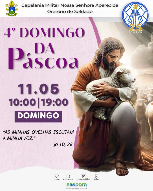 . . .
✨ Santa Missa do 4º Domingo da Páscoa | 11 de Maio ✨
💐 Domingo especial com bênção das mães!"As minhas ovelhas escutam a minha voz." (Jo 10, 27)Neste 4º Domingo da Páscoa, celebramos o Domingo do Bom Pastor — Jesus, que conhece cada um de nós e dá a vida por suas ovelhas. É também o Dia Mundial de Oração pelas Vocações, quando toda a Igreja se une em súplica por novos e santos pastores para o povo de Deus. 🕊️Na Capelania Militar Nossa Senhora Aparecida, essa celebração será ainda mais especial com a bênção dedicada a todas as mães da nossa comunidade. Ao final da missa, convidamos você a trazer uma flor para colocar aos pés de Nossa Senhora em sinal de carinho e gratidão materna. 🌹🗓 Data: Domingo, 11 de maio
🕙 Horários das Missas: 10h e 19h
📍 Local: Capelania Militar Nossa Senhora Aparecida – Oratório do Soldado✨ Traga sua família, traga sua flor e seu coração aberto para essa celebração de fé, amor e vocação.
🙏 Que o Bom Pastor nos inspire a escutar sua voz e a segui-Lo com confiança!📲 Siga a Capelania para mais momentos de espiritualidade e oração.
@caplmilnsraaparecida#DomingoDoBomPastor #4DomingoDaPáscoa #Vocações #SantaMissa #CapelaniaMilitar #OratórioDoSoldado #MissaDominical #BençãoDasMães #MariaNossaMãe #JesusBomPastor #CelebraçãoEucarística #IgrejaCatólica #LiturgiaDominical #FloresParaMaria #FéQueUne #IgrejaEmBoaVista #RoraimaCatólico #OrdemEspiritoFé #OraçãoPelasVocações #NossaSenhoraAparecida #ParticipeDaMissa